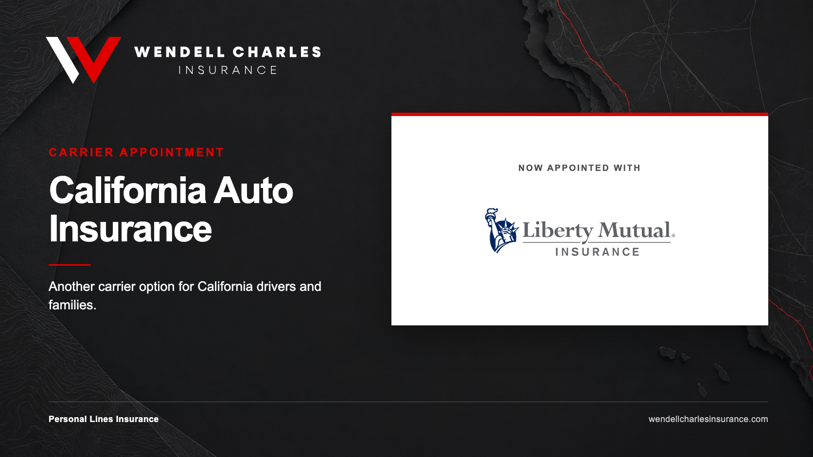 Wendell Charles Insurance Appointed by Liberty Mutual for California Auto Insurance